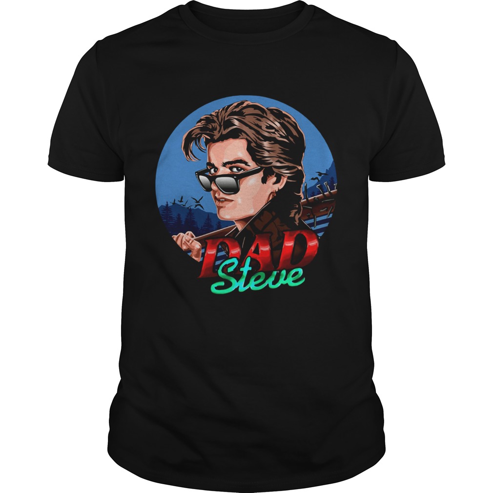 Dad Steve Stranger Things season 3 shirt