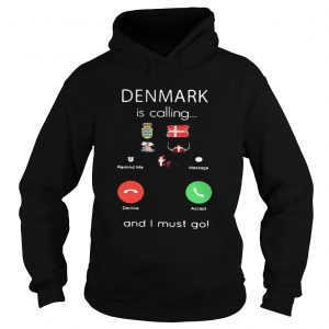 Denmark is calling and I must go hoodie