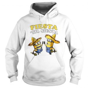 Despicable Me Minions Fiesta Til Siesta hoodie