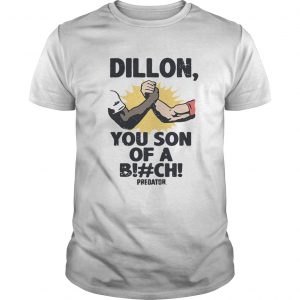 Dillon you son of a bitch predator unisex