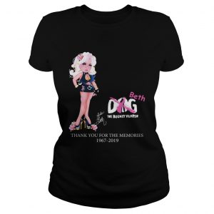 Dog Beth The Bounty Hunter Thank You For The Memories 19672019 ladies tee