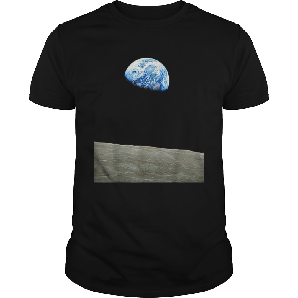 Earthrise Earth From The Moon Landing Apollo Space shirt