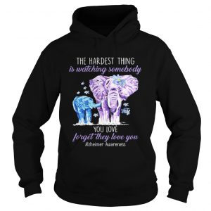 Elephants the hardest thing is watching somebody Alzheimer Awareness hoodie