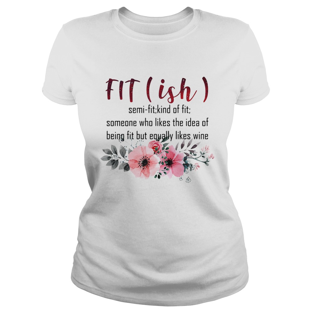 Fitish semi fit kind of fit someone who likes the idea of being fit but shirt