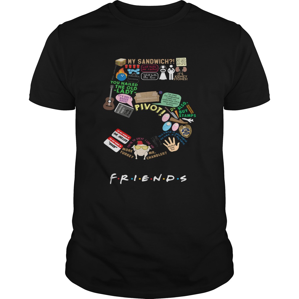 Five Friends my sandwich pivot shirt