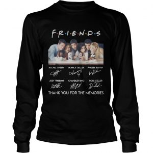 Friends characters signature thank you for the memories longsleeve tee