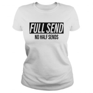 Full send no half sends ladies tee