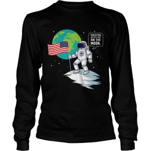 Funny Apollo 11 Moon Landing 50th Anniversary We Have Dibs Premium longsleeve tee