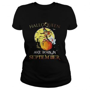 Halloqueen are born in September ladies tee