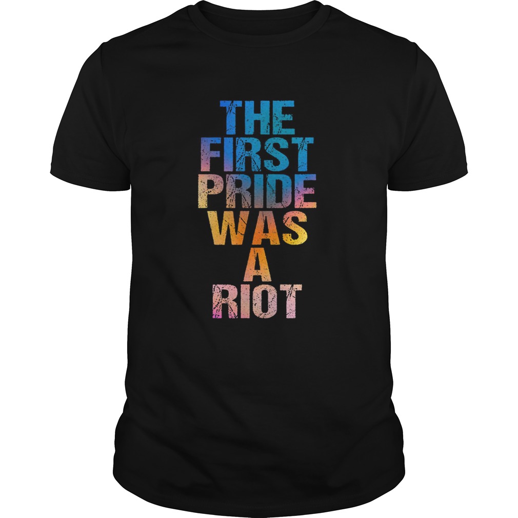 Hot The First Pride Was A Riot Parade 50th Anniversary shirt