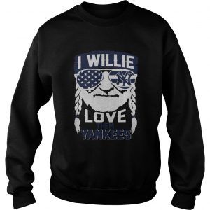 I Willie Love New York Yankees sweatshirt