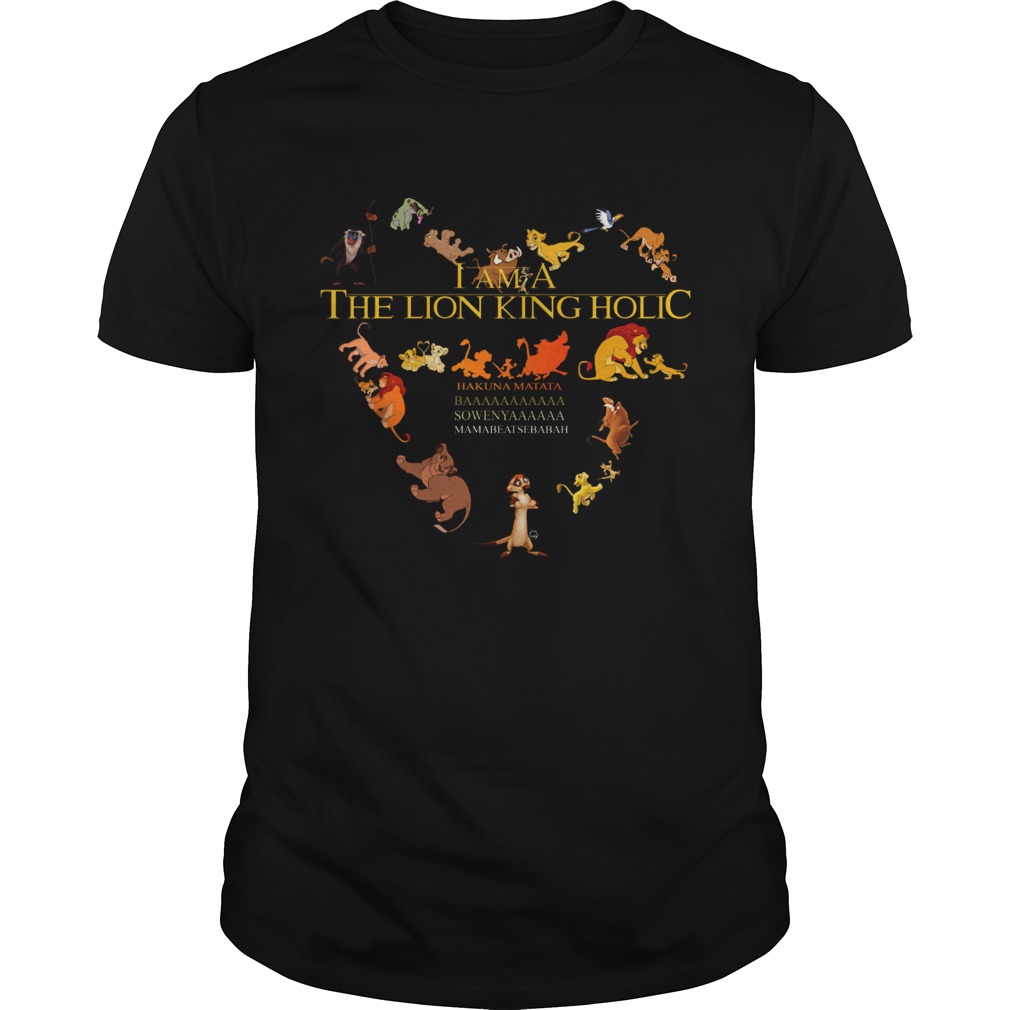 I am a The Lion King Holic shirt