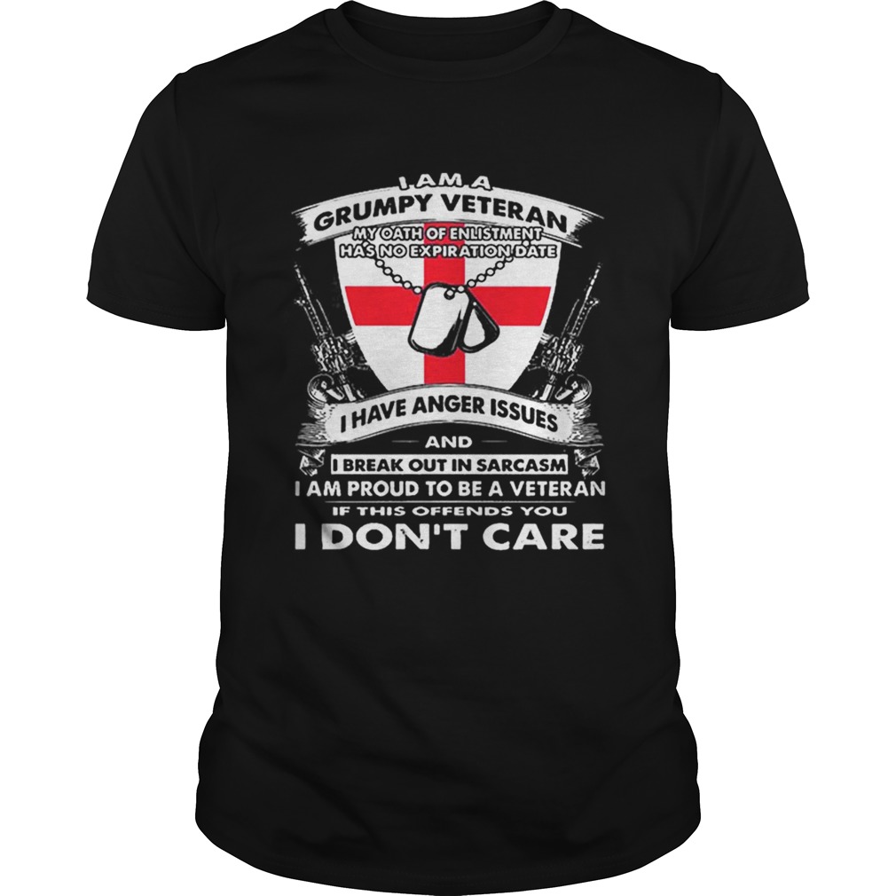 I am a grumpy veteran my oath of enlistment has no expiration date shirt