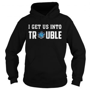 I get us into trouble on call for life blue snake hoodie