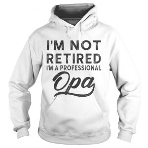 I m Not Retired I m A Professional Opa Unisex Poly Cotton hoodie