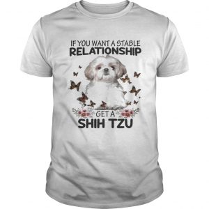 If you want a stable relationship get a Shih Tzu unisex