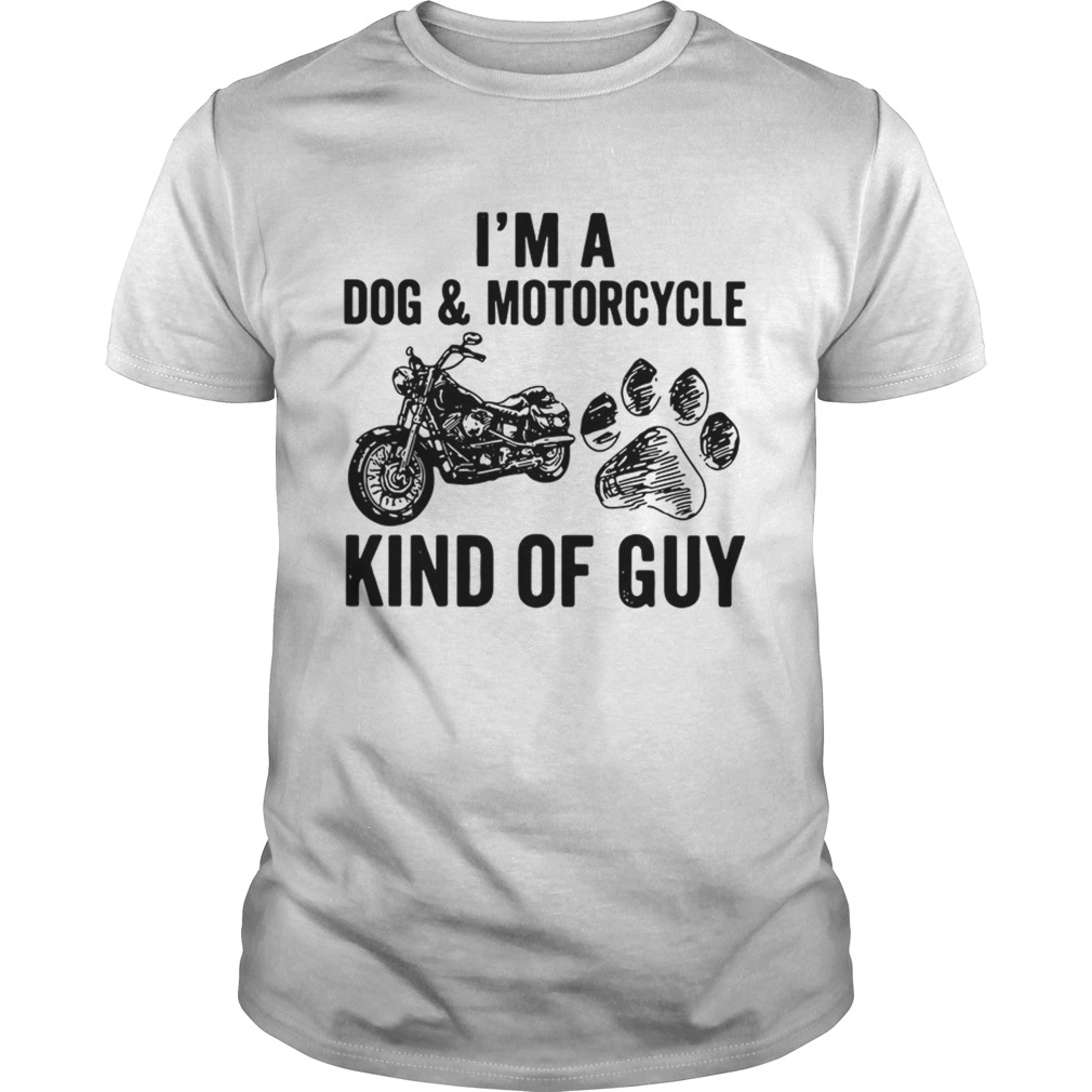 Im a Dog and Motorcycle kind of guy shirt