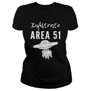 Infiltrate Area 51 For Storm Alien UFO Flying Premium ladeis tee