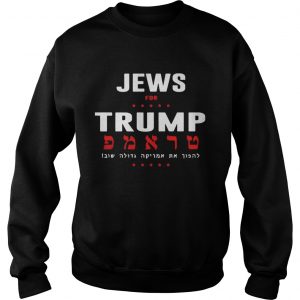 Jewish Jews for Trump sweatshirt