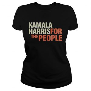 Kamala Harris is for the people ladies tee