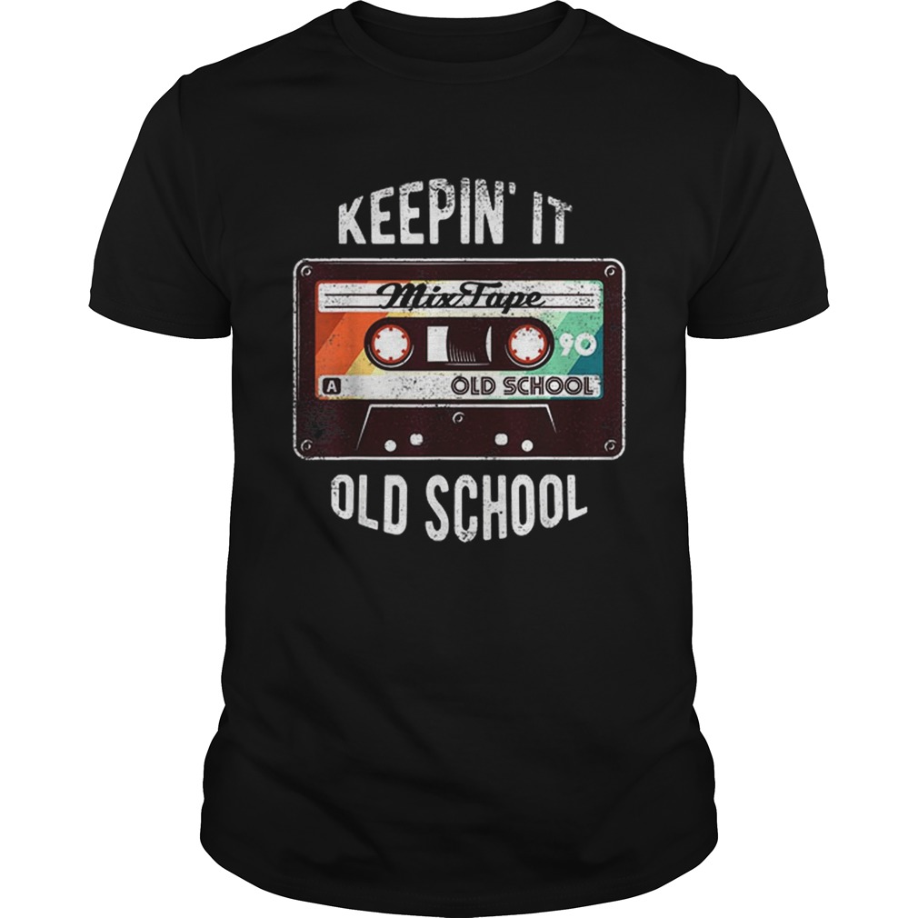 Keep In It Old School Hip Hop 80s 90s Mixtape Retro Vintage shirt