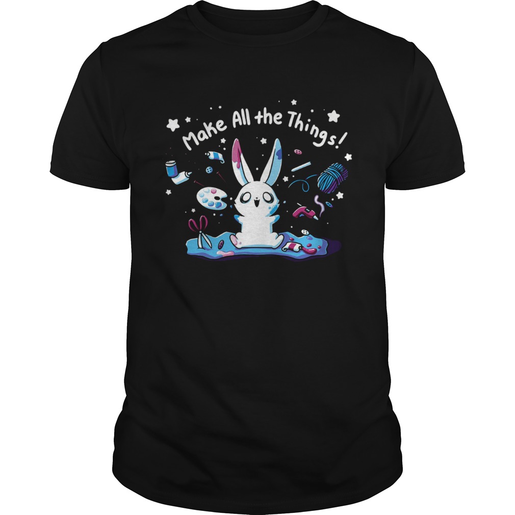 Make all the things bunny shirt