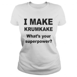 Make krumkake whats your superpower ladies tee