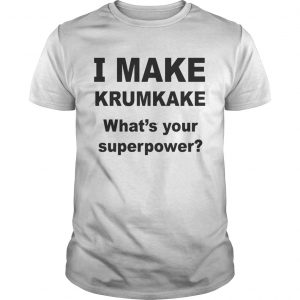 Make krumkake whats your superpower unisex