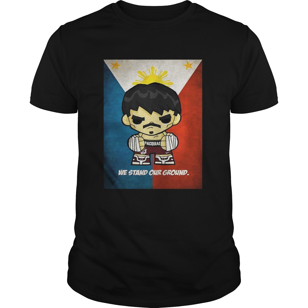 Manny Pacquiao We Stand Our Ground Shirt