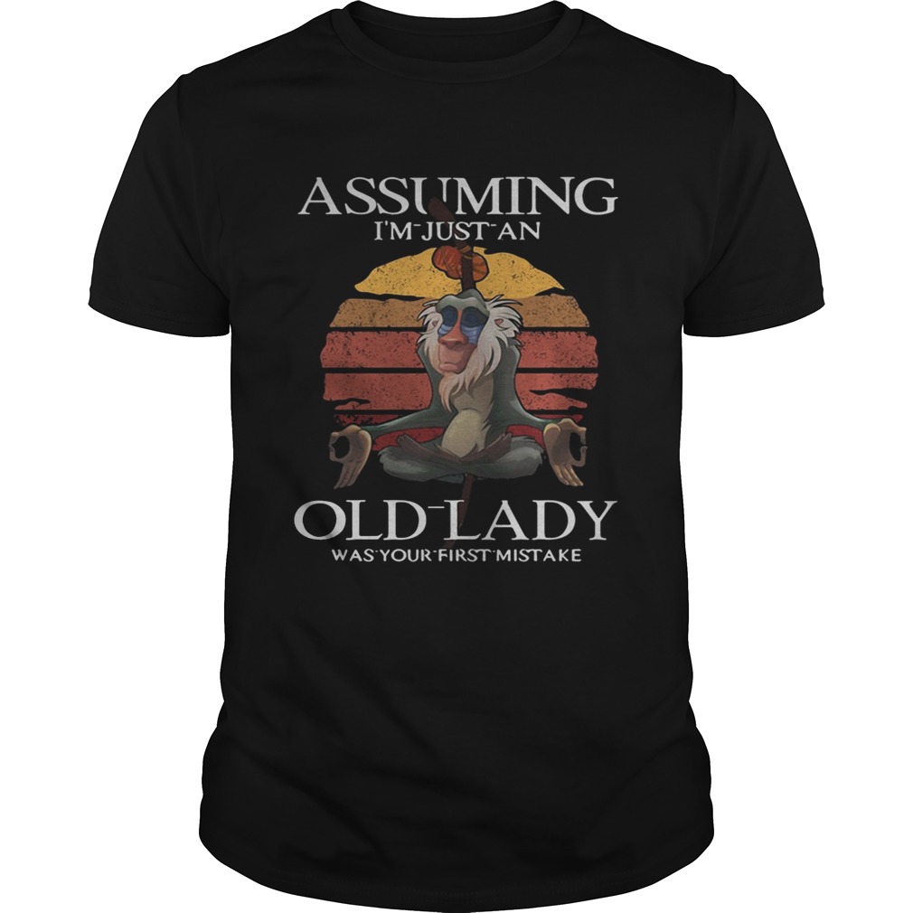 Monkey assuming Im just an old lady was your first mistake sunset shirt