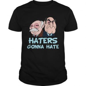 Muppets Haters Gonna Hate unisex