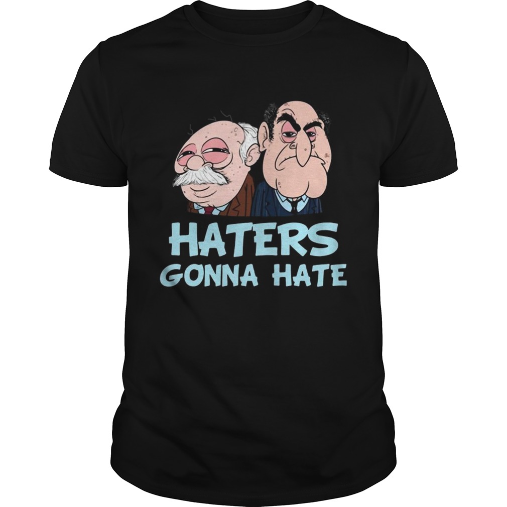 Muppets Haters Gonna Hate shirt