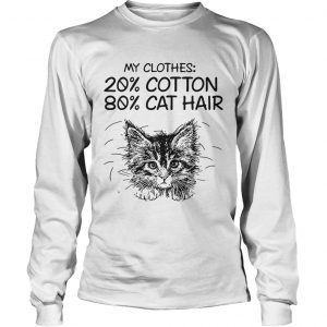 My clothes 20 cotton 80 cat hair longsleeve tee