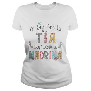 No soy solo la ta soy tambin la madrina ladies tee