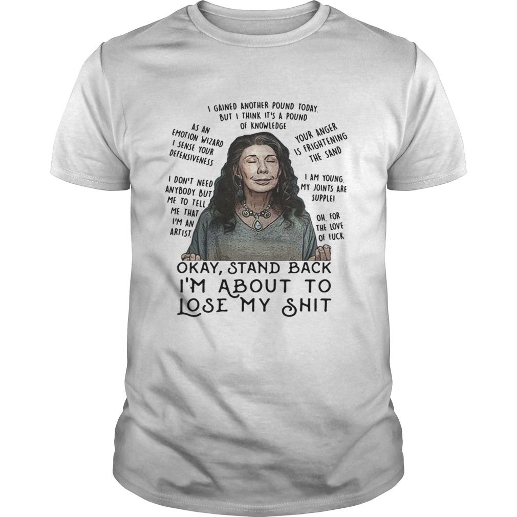 Okey stand back Im about to lose my shit boom shirt