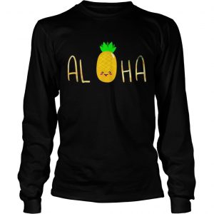 Pineapple Fruit Aloha Beaches Hawaii longsleeve tee