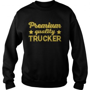 Premium quality trucker sweatshirt