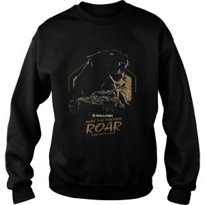 Pretty World of Tanks Make the Panther Roar Tankfest Black Panther sweatshirt