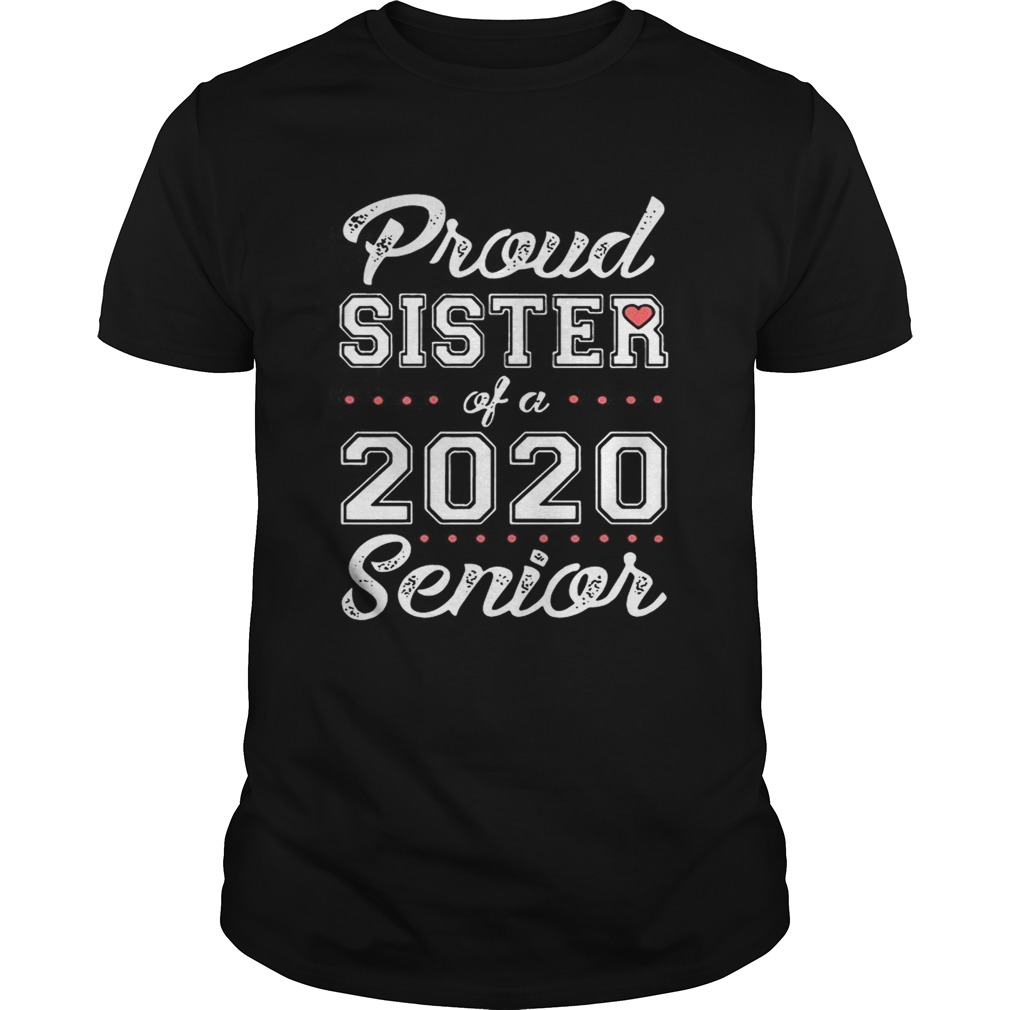 Proud Sister Of A 2020 SeniorTshirt