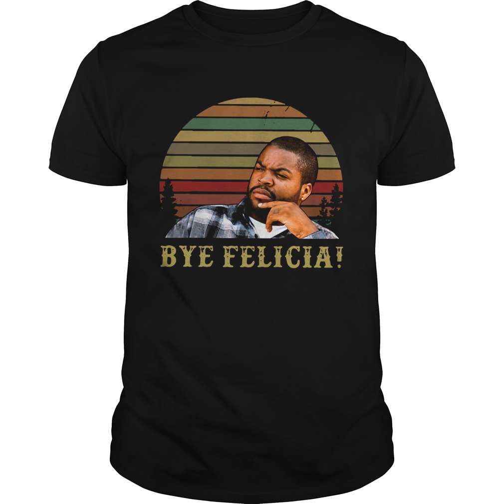 Retro Sunset Ice Cube Bye Felicia shirts