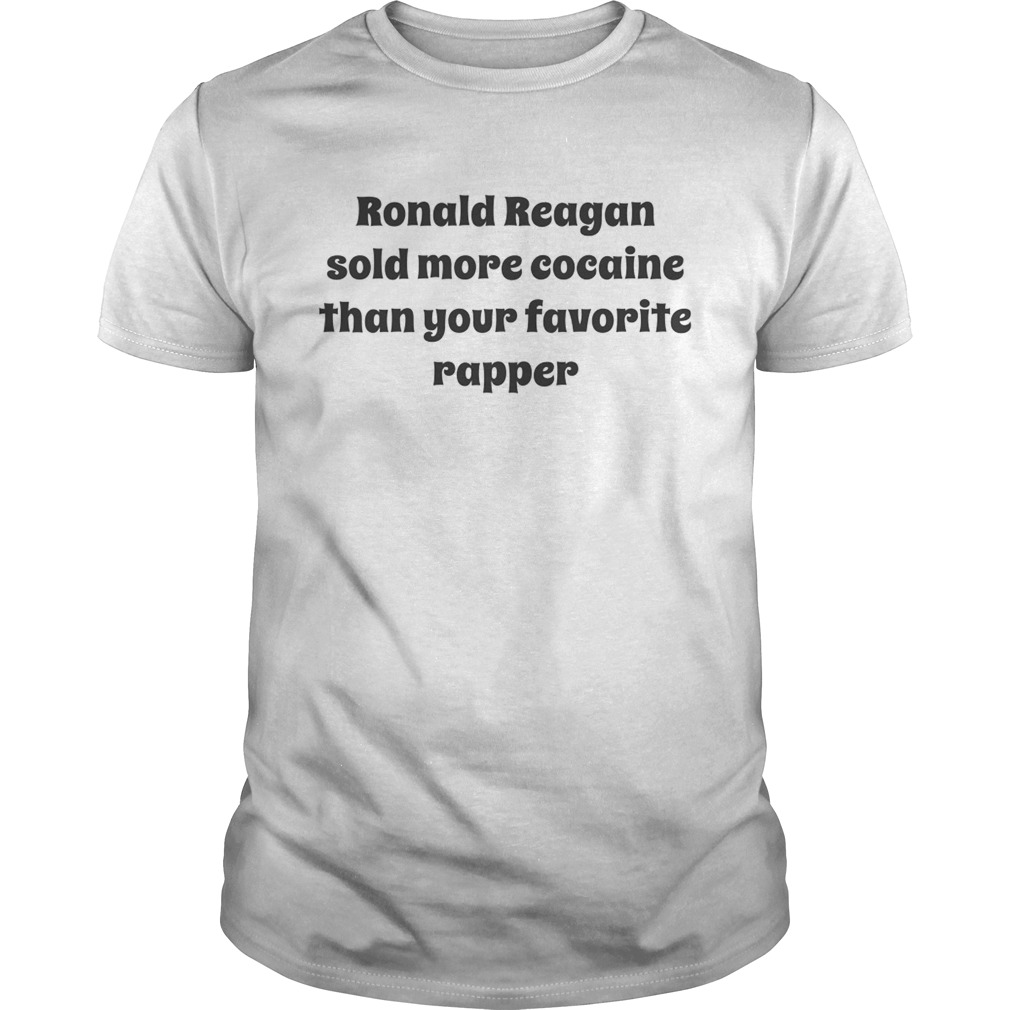 Ronald Reagan sold more cocaine than your favorite rapper shirt