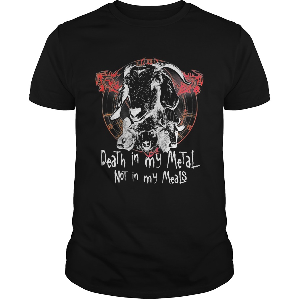 Satan death in my metal not in meals shirt