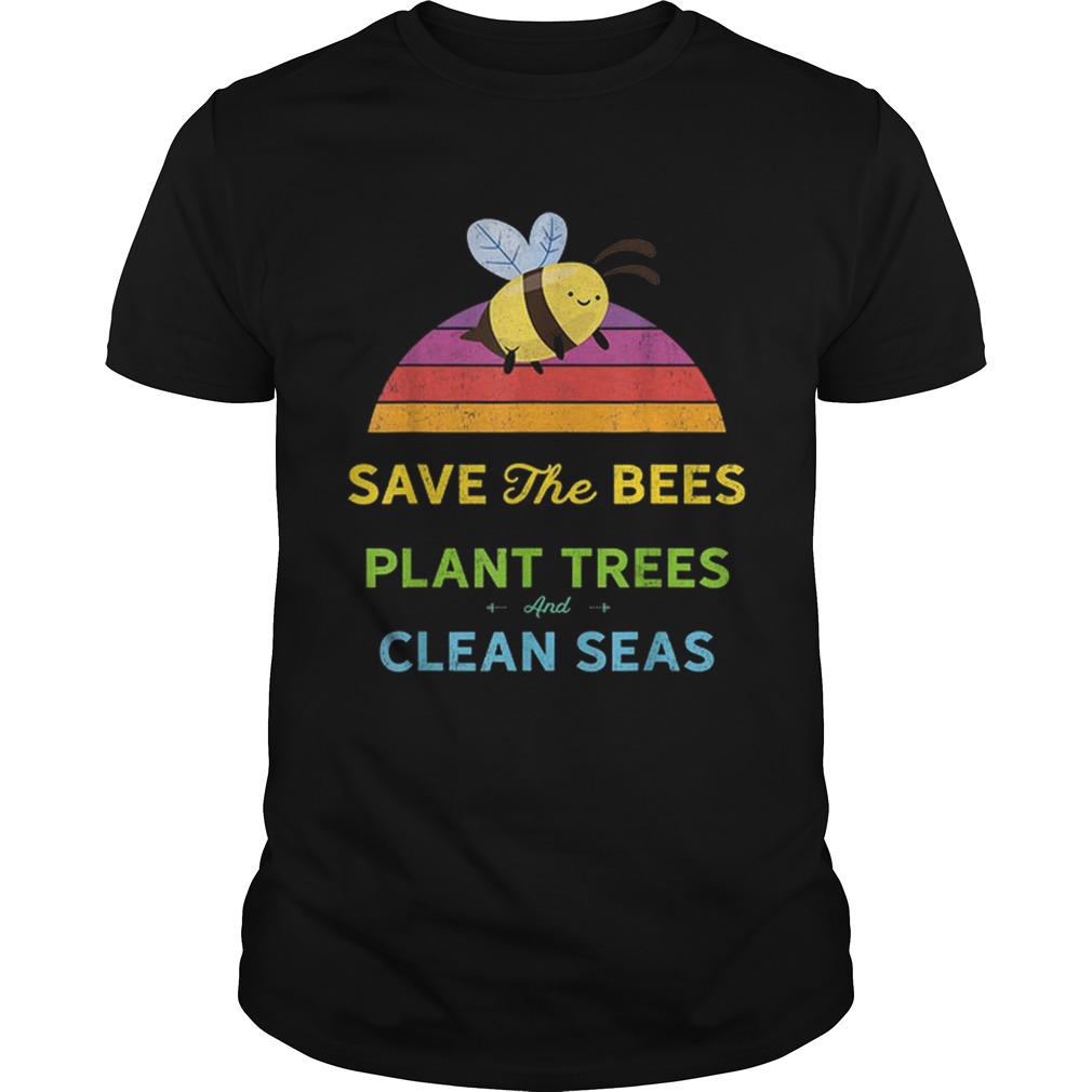 Save Bees Plant Trees Clean Seas Vintage Weathered shirt