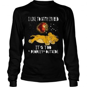 Simba I like to stay in bed its too peopley outside The Lion King longsleeve tee