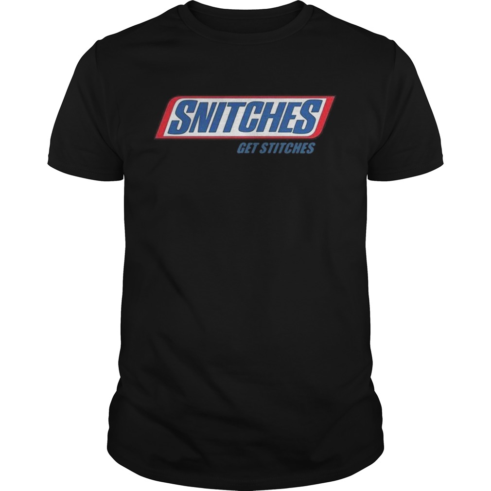 Snitches Get Stitches shirt