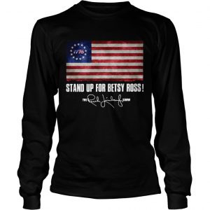 Stand up for Betsy Ross 1776 the Rush Limbaugh show longsleeve tee