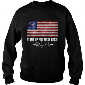 Stand up for Betsy Ross 1776 the Rush Limbaugh show swaetshirt