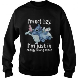 Stitch Im not lazy Im just in energy saving mode sweatshirt