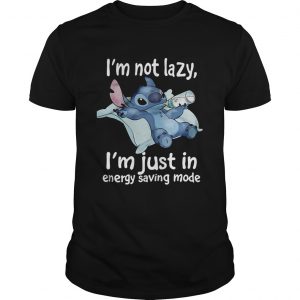 Stitch Im not lazy Im just in energy saving mode unisex