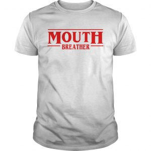 Stranger Things season 3 Mouth breather unisex